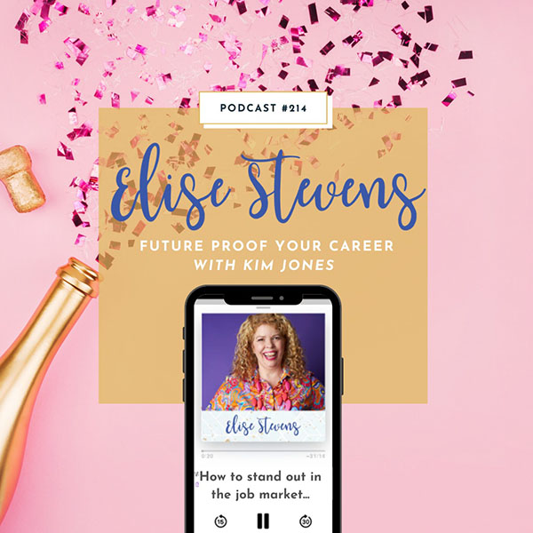 Elise Stevens' Futureproof Your Career podcast episode #214 thumbnail